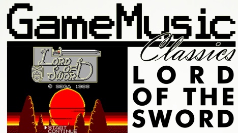 Game Music Classics 006 - Lord Of The Sword - Battle Theme - YouTube Thumb